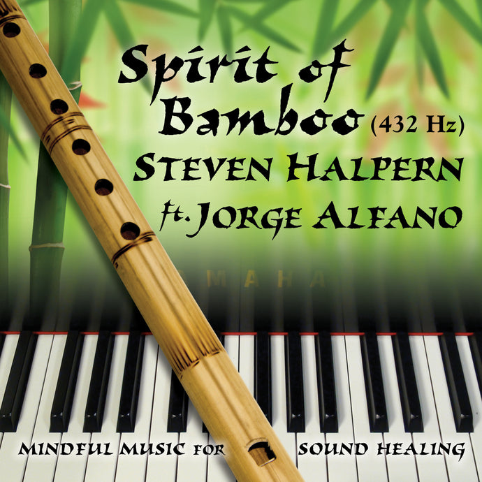SPIRIT of BAMBOO (432 Hz)