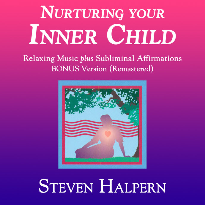 NURTURING YOUR INNER CHILD